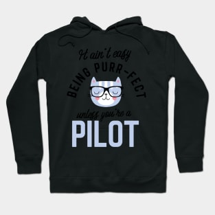 Pilot Cat Gifts for Cat Lovers - It ain't easy being Purr Fect Hoodie